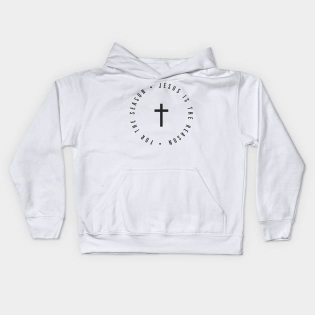 Jesus Is The Reason For The Season | Funny Kids Hoodie by Happy - Design